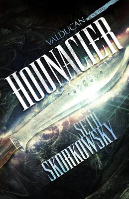 Hounacier: The Valducan Book 2 - Skorkowsky, Seth