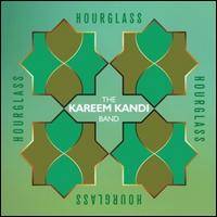 Hourglass - Kareem Kandi Band