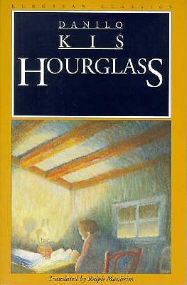 Hourglass - Kis, Danilo, and Manheim, Ralph (Translated by)