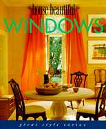 House Beautiful Windows - Pittel, Christine, and House Beautiful Magazine, and Clark, Sally