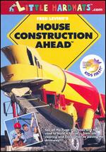 House Construction Ahead - 