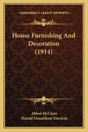 House Furnishing And Decoration (1914)
