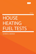 House Heating Fuel Tests