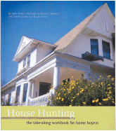 House Hunting: The Take-Along Workbook for Home Buyers - Hymer, Dian Davis, and Chronicle Books, and Affoumado, Seth (Photographer)