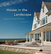 House in the Landscape: Siting Your Home Naturally