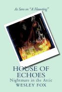 House of Echoes: Nightmare in the Attic