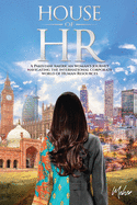 House of HR: A Pakistani American woman's journey navigating the international corporate world of Human Resources