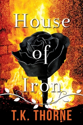 House of Iron - Thorne, T K