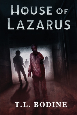 House of Lazarus - Bodine, T L