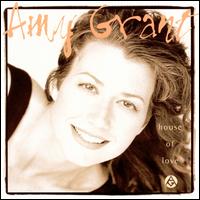 House of Love - Amy Grant