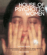 House Of Psychotic Women: Expanded Edition