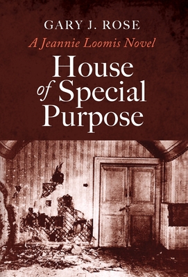 House of Special Purpose - Rose, Gary J