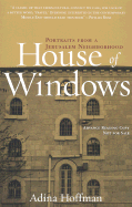 House of Windows: Portraits from a Jerusalem Neighborhood - Hoffman, Adina