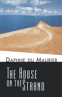 House on the Strand - Maurier, Daphne Du