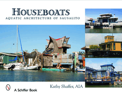 Houseboats: Aquatic Architecture of Sausalito