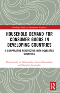 Household Demand for Consumer Goods in Developing Countries: A Comparative Perspective with Developed Countries