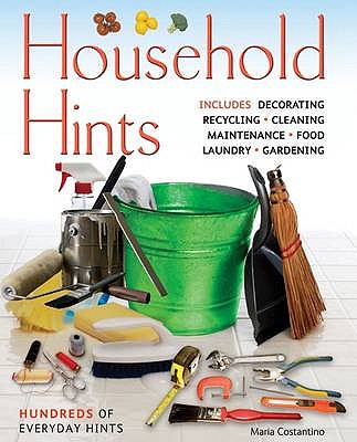 Household Hints: Hundreds of Everyday Hints - Costantino, Maria