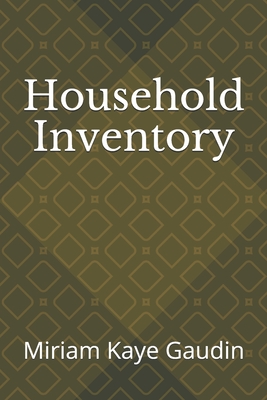 Household Inventory List - Gaudin, Miriam Kaye