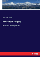 Household Surgery: Hints on emergencies