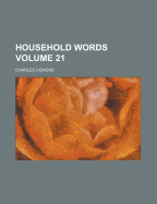 Household Words Volume 21