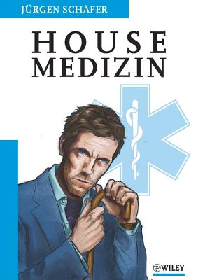 Housemedizin: Die Diagnosen von "Dr. House" - Sch?fer, J?rgen