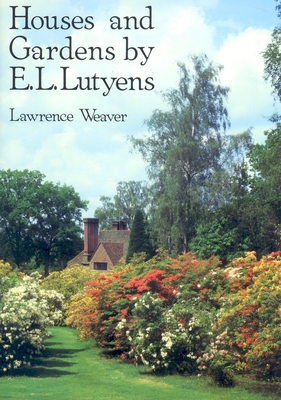Houses and Gardens by E L Lutyens - Weaver, Lawrence, Sir