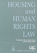 Housing and Human Rights Law - Baker, Christopher, and Carter, David, and Hunter, Caroline, Professor