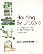 Housing by Lifestyle: The Component Method of Residential Design