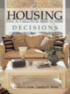 Housing Decisions - Lewis Ed D, Evelyn L, and Turner Smith Ph D, Carolyn