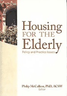 Housing for the Elderly: Policy and Practice Issues