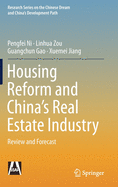 Housing Reform and China's Real Estate Industry: Review and Forecast