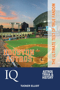Houston Astros IQ: The Ultimate Test of True Fandom