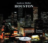 Houston - Andrew Heller