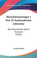 Hovedstromninger I Det 19 Aarhundredes Litteratur: Den Romantiske Skole I Tyskland (1891)