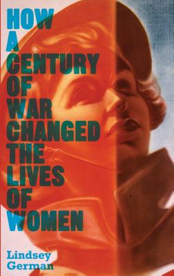 How a Century of War Changed the Lives of Women - German, Lindsey