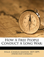 How a Free People Conduct a Long War