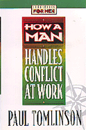 How a Man Handles Conflict at Work
