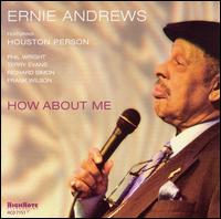 How About Me - Ernie Andrews