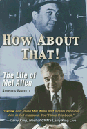 How about That!: The Life of Mel Allen