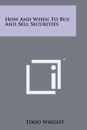 How and When to Buy and Sell Securities