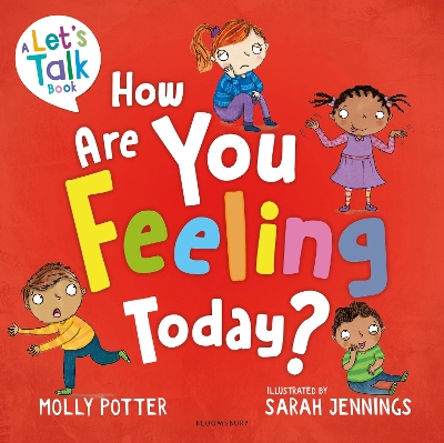 How Are You Feeling Today?: A Let's Talk picture book to help young children understand their emotions - Potter, Molly