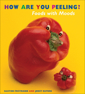 How Are You Peeling?: Foods with Moods