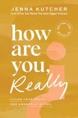 How Are You, Really?: Living Your Truth One Answer at a Time - Kutcher, Jenna