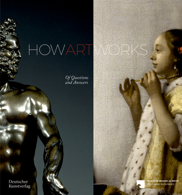 How Art Works: Of Questions and Answers - Lpez-Fanjul Y Dez del Corral, Mara (Editor), and Seidel, Christine (Editor)