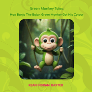 How Banjo The Bajan Green Monkey Got His Colour