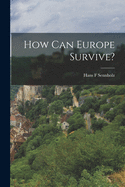 How Can Europe Survive?