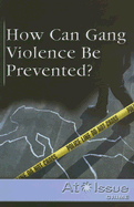 How Can Gang Violence Be Prevented?
