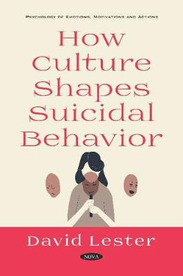 How Culture Shapes Suicidal Behavior - Lester, David, Ph.D.