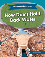 How Dams Hold Back Water