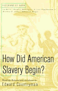 How Did American Slavery Begin?: Readings